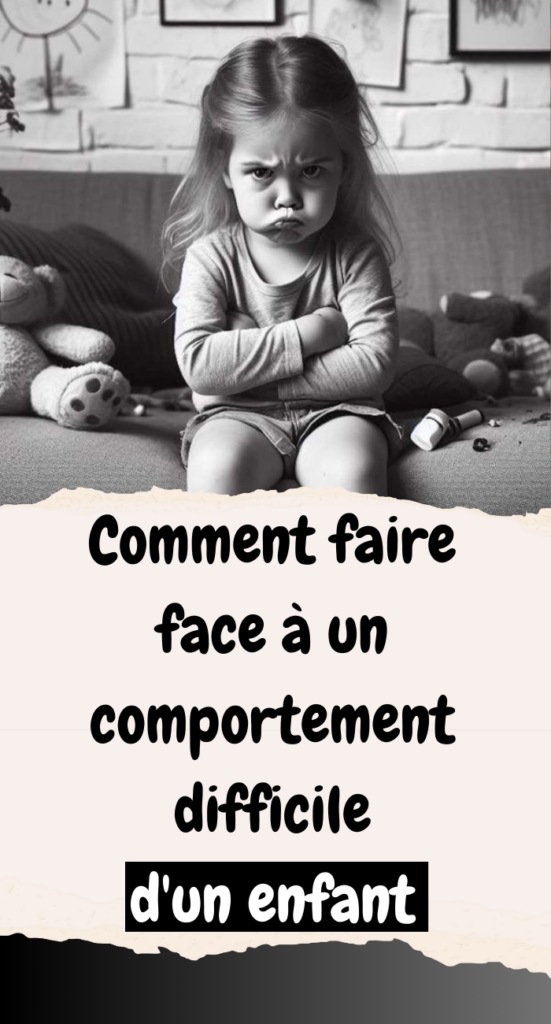 Comment faire face à un comportement difficile d\'un enfant