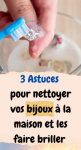 3 Astuces pour nettoyer vos bijoux à la maison et les faire briller