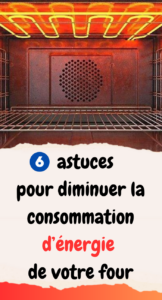 6 astuces pour diminuer la consommation d’énergie de votre four