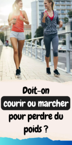 courir ou marcher pour perdre du poids