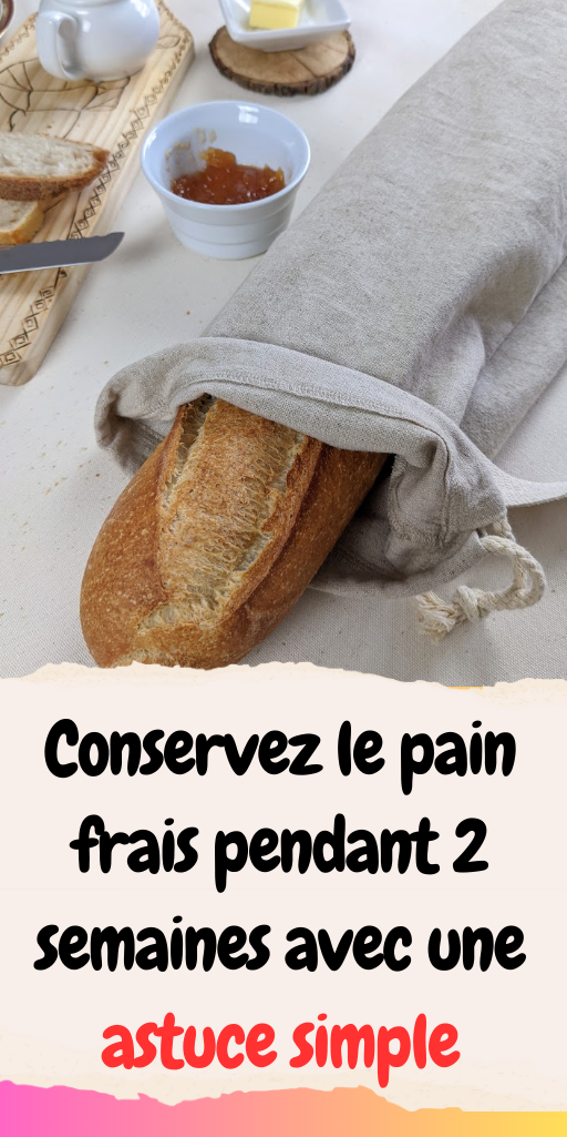Conserver le pain frais pendant 2 semaines