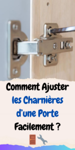 Comment Ajuster les Charnières d’une Porte Facilement ? 🚪🔧