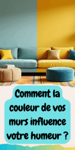 Comment la couleur de vos murs influence votre humeur