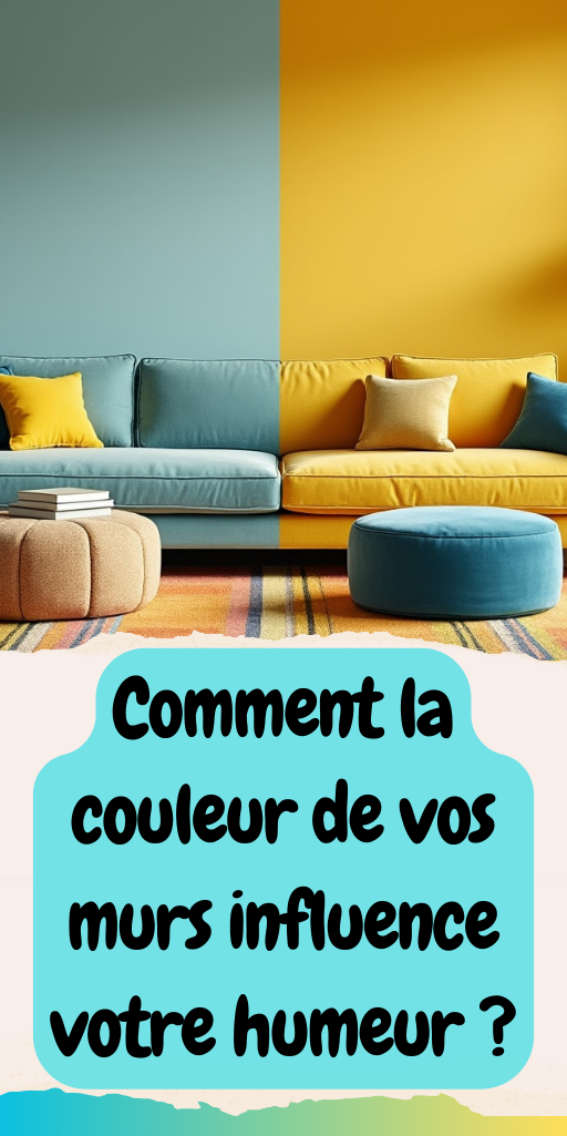 Comment la couleur de vos murs influence votre humeur