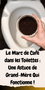 Pourquoi Utiliser le Marc de Café pour Entretenir Vos Toilettes
