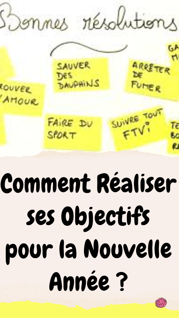 Comment Réaliser ses Objectifs pour la Nouvelle Année