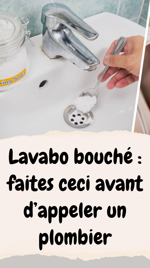 Lavabo bouché : faites ceci avant d’appeler un plombier