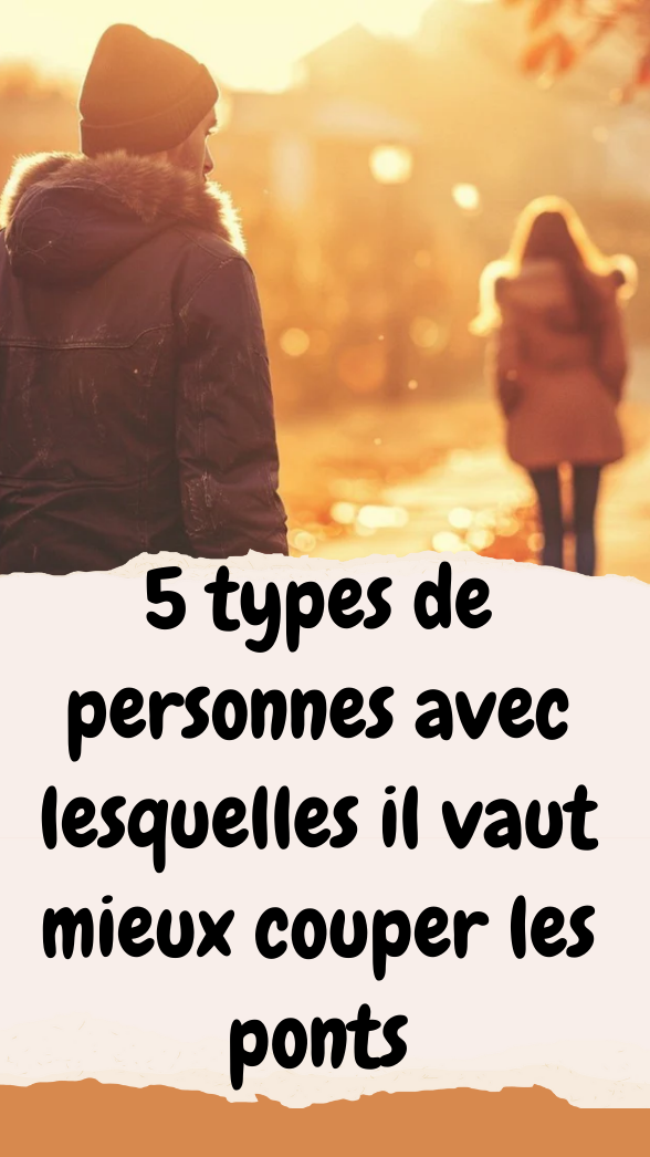 Couper les ponts n’est pas toujours nécessaire. Mais certaines relations vous épuisent