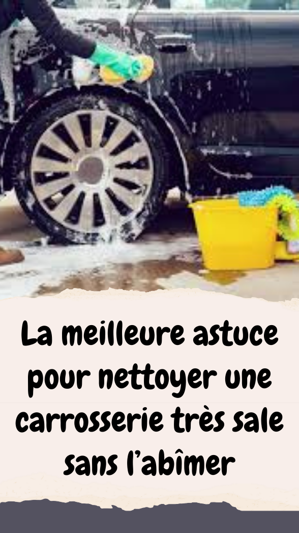 Comment nettoyer une voiture très sale