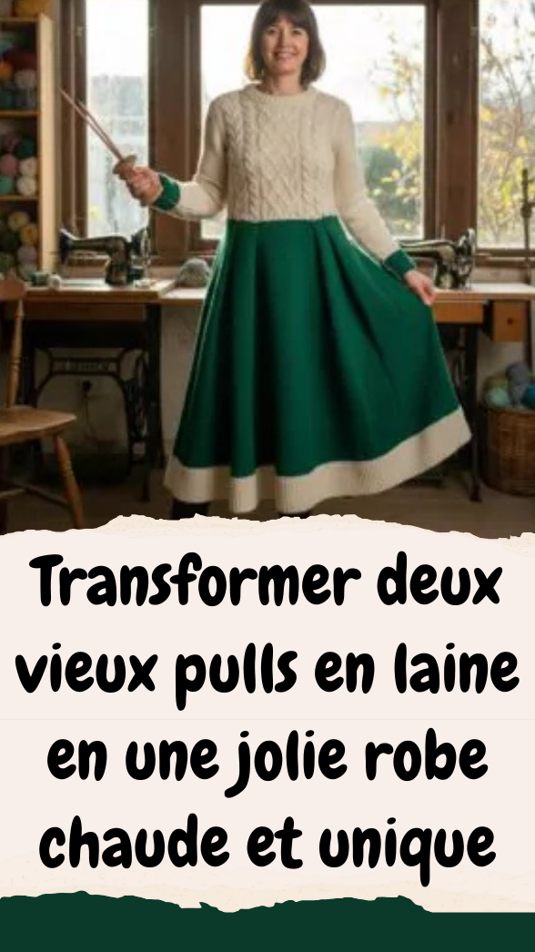 Découvrez comment transformer deux vieux pulls en laine en une robe unique, chaleureuse et écoresponsable grâce à un projet couture simple.