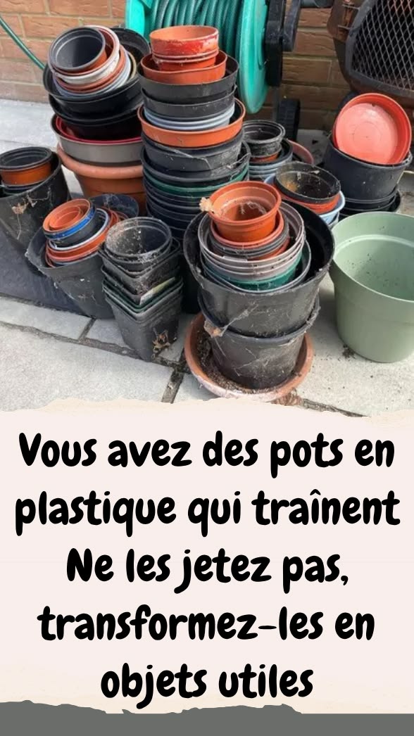 Vous avez des pots en plastique qui traînent Ne les jetez pas, transformez-les en objets utiles
