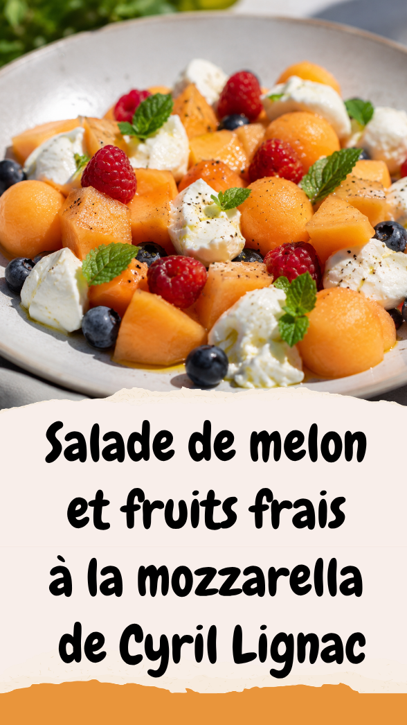 Salade de melon et fruits frais à la mozzarella
