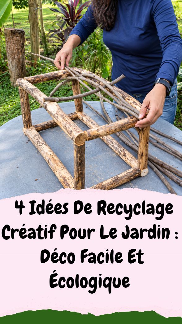 Recyclage Créatif Jardin : 4 Tutos Déco Faciles Et Pas Chers