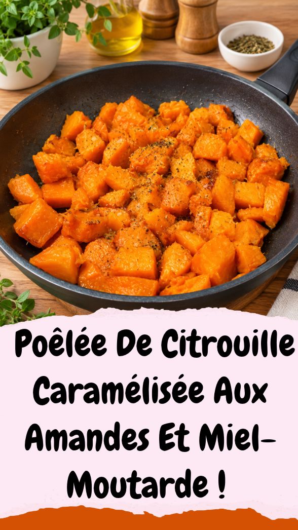 La Recette De Citrouille Caramélisée Au Miel Et Amandes