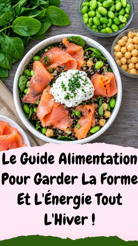 Le Guide Alimentation Pour Garder La Forme Et L'Énergie Tout L'Hiver !